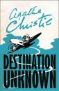 Скачать Destination Unknown - Agatha Christie