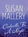 Скачать Cinderella For A Night - Susan Mallery