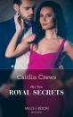 Скачать His Two Royal Secrets - Caitlin Crews