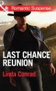 Скачать Last Chance Reunion - Linda Conrad