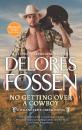 Скачать No Getting Over A Cowboy - Delores Fossen