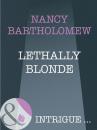 Скачать Lethally Blonde - Nancy  Bartholomew