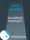 Скачать Alaskan Fantasy - Elle James