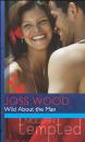 Скачать Wild About the Man - Joss Wood