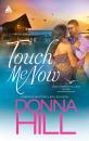 Скачать Touch Me Now - Donna Hill