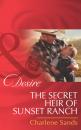 Скачать The Secret Heir of Sunset Ranch - Charlene Sands