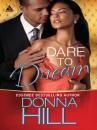 Скачать Dare to Dream - Donna Hill