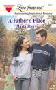 Скачать A Father's Place - Marta  Perry