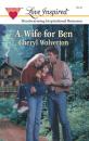 Скачать A Wife For Ben - Cheryl Wolverton