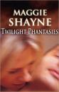 Скачать Twilight Phantasies - Maggie Shayne