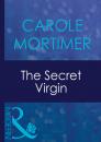 Скачать The Secret Virgin - Кэрол Мортимер