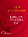 Скачать Expecting Thunder's Baby - Sheri WhiteFeather