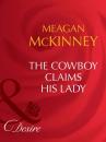 Скачать The Cowboy Claims His Lady - Meagan McKinney