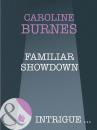 Скачать Familiar Showdown - Caroline Burnes