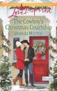 Скачать The Cowboy's Christmas Courtship - Brenda Minton