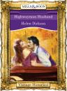 Скачать Highwayman Husband - Helen Dickson