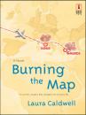 Скачать Burning The Map - Laura Caldwell