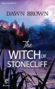 Скачать The Witch Of Stonecliff - Dawn Brown