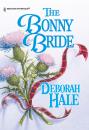 Скачать The Bonny Bride - Deborah Hale