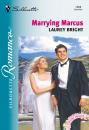 Скачать Marrying Marcus - Laurey Bright