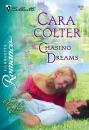 Скачать Chasing Dreams - Cara Colter