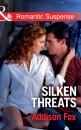 Скачать Silken Threats - Addison  Fox