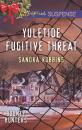Скачать Yuletide Fugitive Threat - Sandra Robbins