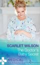 Скачать The Doctor's Baby Secret - Scarlet Wilson