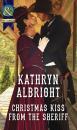 Скачать Christmas Kiss From The Sheriff - Kathryn Albright