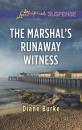 Скачать The Marshal's Runaway Witness - Diane Burke