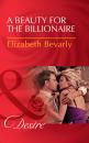 Скачать A Beauty For The Billionaire - Elizabeth Bevarly