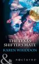 Скачать The Texas Shifter's Mate - Karen Whiddon