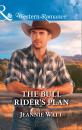 Скачать The Bull Rider's Plan - Jeannie Watt