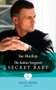 Скачать The Italian Surgeon's Secret Baby - Sue MacKay