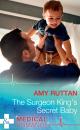 Скачать The Surgeon King's Secret Baby - Amy Ruttan