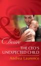 Скачать The Ceo's Unexpected Child - Andrea Laurence