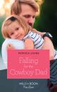 Скачать Falling For The Cowboy Dad - Patricia Johns