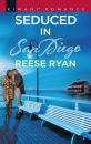 Скачать Seduced In San Diego - Reese Ryan