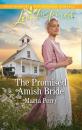Скачать The Promised Amish Bride - Marta  Perry