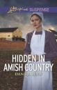 Скачать Hidden In Amish Country - Dana R. Lynn