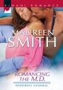 Скачать Romancing the M.D. - Maureen Smith