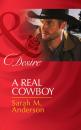 Скачать A Real Cowboy - Sarah M. Anderson