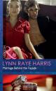 Скачать Marriage Behind the Façade - Lynn Raye Harris