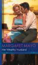 Скачать Her Wealthy Husband - Margaret  Mayo