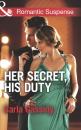 Скачать Her Secret, His Duty - Carla Cassidy