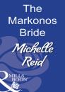 Скачать The Markonos Bride - Michelle Reid