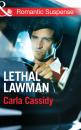 Скачать Lethal Lawman - Carla Cassidy