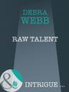 Скачать Raw Talent - Debra  Webb