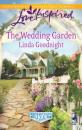 Скачать The Wedding Garden - Линда Гуднайт