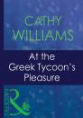 Скачать At The Greek Tycoon's Pleasure - Cathy Williams